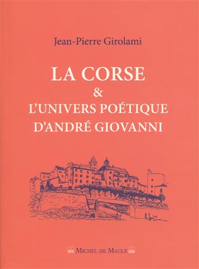 La Corse & l'univers poétique d'André Giovanni