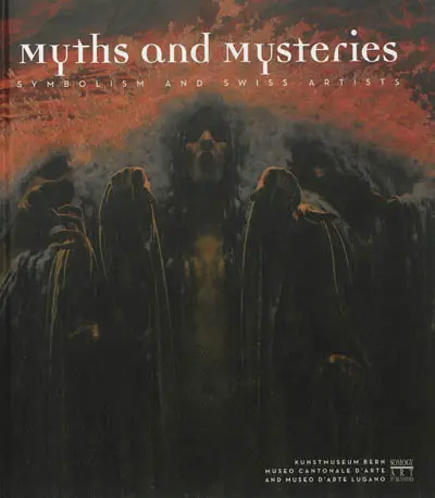 Myths and mysteries : symbolism and swiss artists