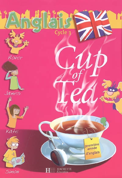 Cup of tea, anglais cycle 3 : première année d'anglais