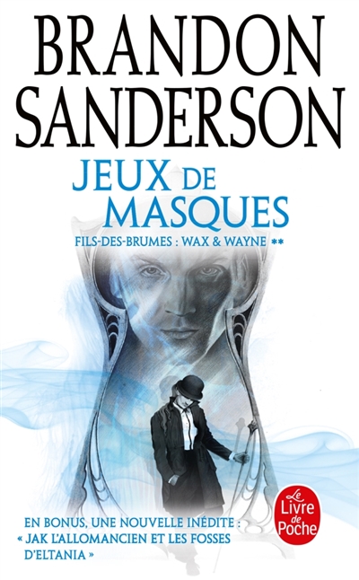 Fils-des-Brumes, tome 5 : Jeux de masques : une histoire des Fils-des-Brumes. Jack l'Allomancien et les fosses d'Eltania