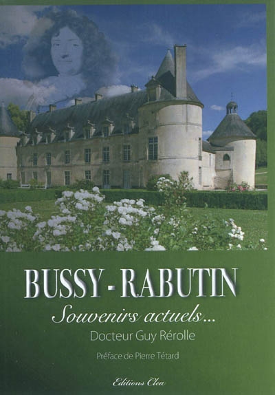 Bussy-Rabutin : souvenirs actuels...