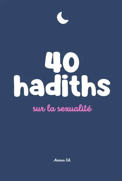 40 hadiths sur la sexualité