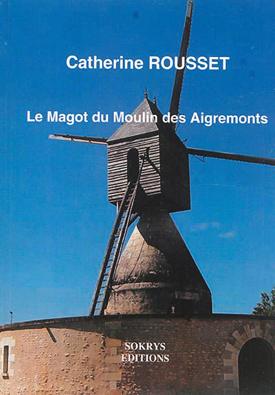 Le magot du moulin des Aigremonts