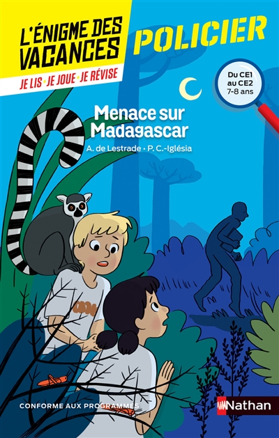 Menace sur Madagascar : du CE1 au CE2, 7-8 ans : conforme aux programmes