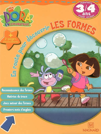 Dora l'exploratrice. Vol. 2006. En route pour découvrir les formes, maternelle petite section, 3-4 ans
