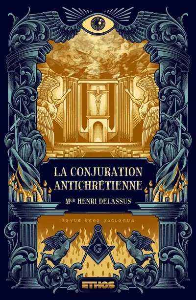 La Conjuration antichrétienne : (tomes 1, 2 & 3)