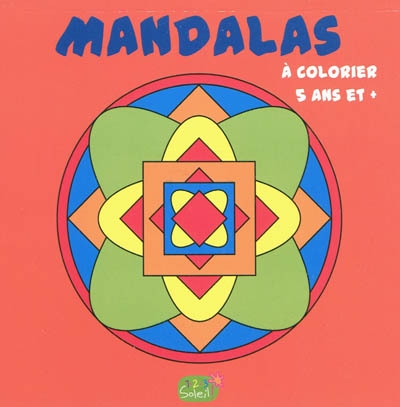 Mandalas à colorier : 5 ans et +
