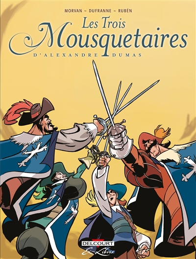 Les trois mousquetaires, d'Alexandre Dumas : édition intégrale