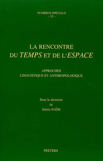 La rencontre du temps et de l'espace : approches linguistique et anthropologique