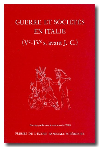 Guerre et sociétés en Italie : aux Ve et IVe siècles av. J.-C., les indices fournis par l'armement et les techniques de combat