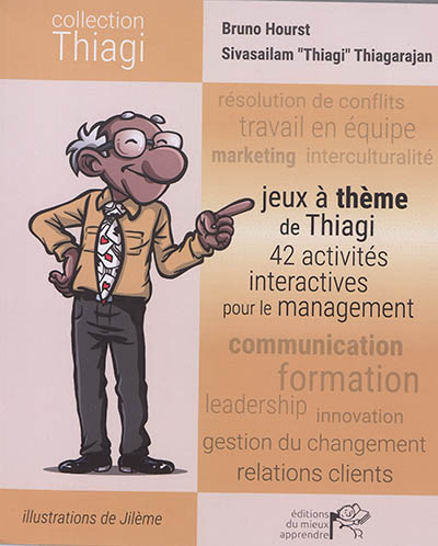 Jeux à thème de Thiagi : 42 activités interactives pour le management