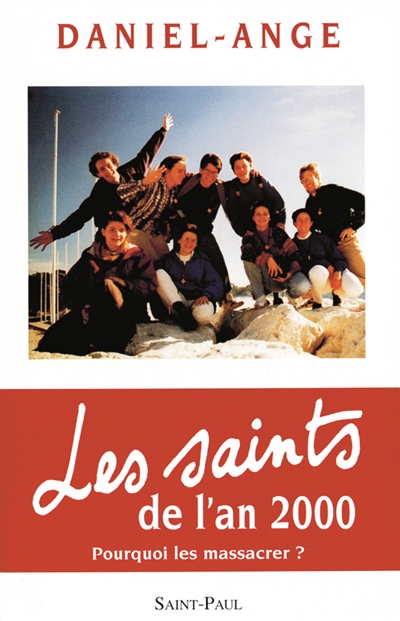 Les Saints de l'an 2000, pour quoi les massacrer ?