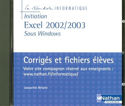 Initiation Excel 2002/2003 sous Windows : Corrigés et fichiers élèves
