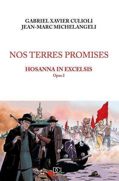 Nos terres promises. Vol. 2. Hosanna in excelsis