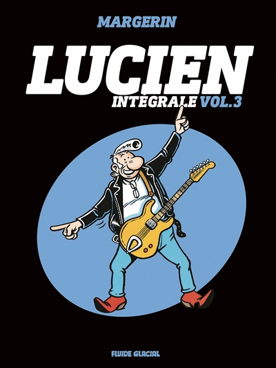 Lucien : intégrale. Vol. 3