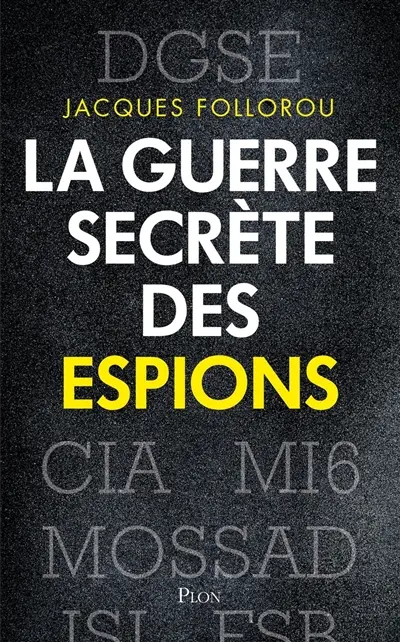 La guerre secrète des espions