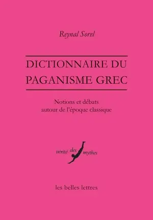 Dictionnaire du paganisme grec : notions et débats autour de l'époque classique