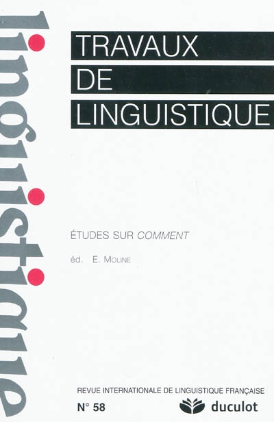 Travaux de linguistique, n° 58. Etudes sur comment