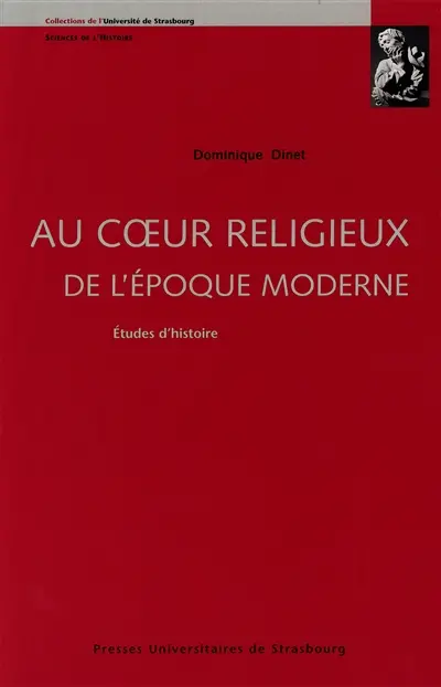 Au coeur religieux de l'époque moderne : études d'histoire