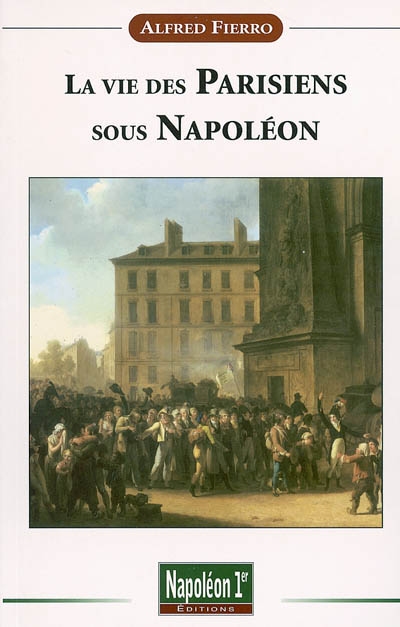 La vie des Parisiens sous Napoléon