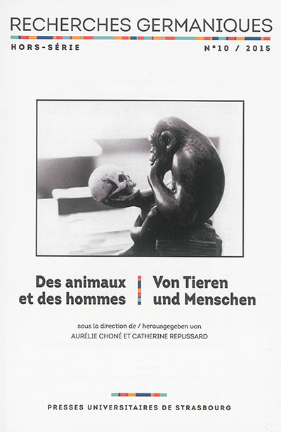 Recherches germaniques, hors série, n° 10. Des animaux et des hommes. Von Tieren und Menschen