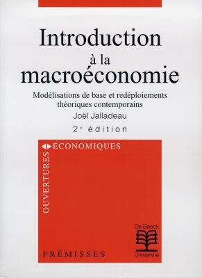 Introduction à la macroéconomie : modélisation de base et redéploiements théoriques contemporains