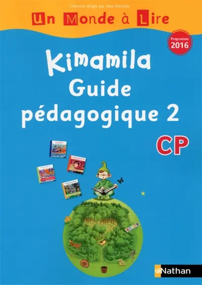 Kimamila CP : guide pédagogique : programme 2016. Vol. 2