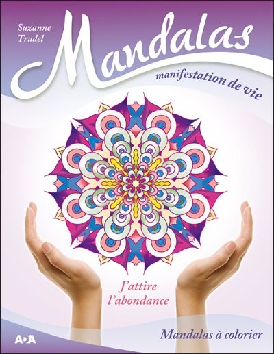 Mandalas manifestation de vie : j'attire l'abondance