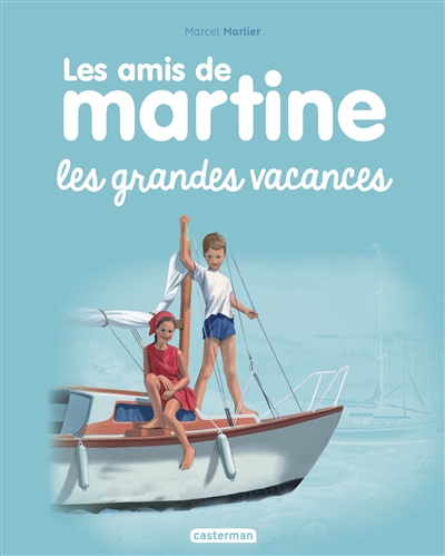 Les amis de Martine. Vol. 4. Les grandes vacances