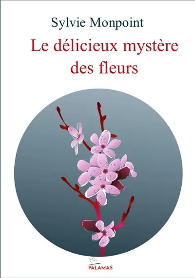 Le délicieux mystère des fleurs
