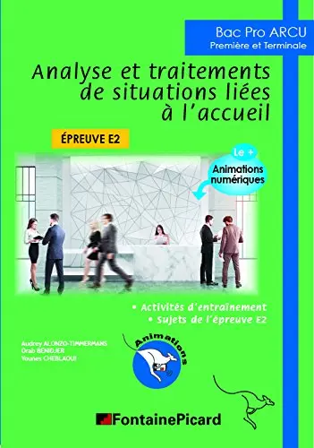 Analyse et traitement de situations liées à l'accueil : bac pro ARCU, première et terminale