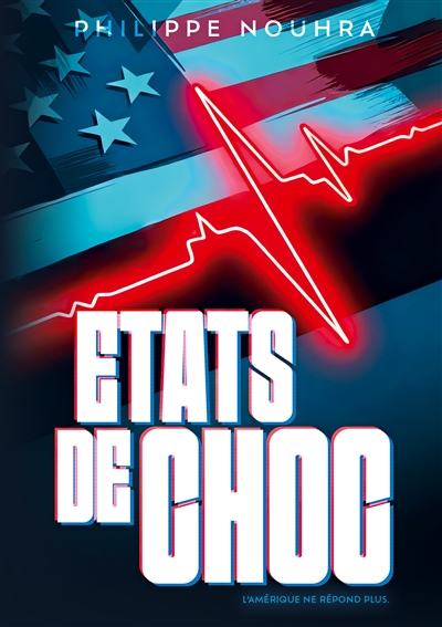 Etats de choc : L'Amerique...