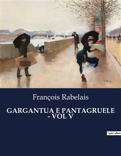 GARGANTUA E PANTAGRUELE : VOL V