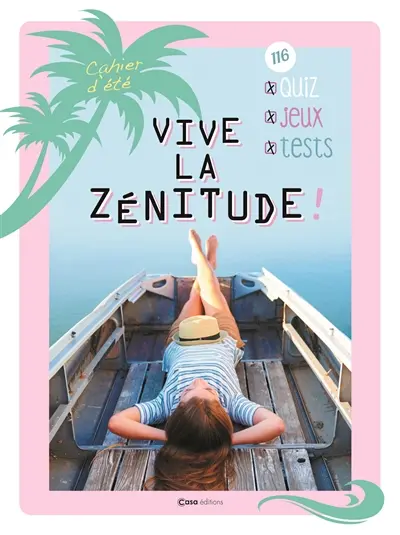 Cahier d'été vive la zénitude !