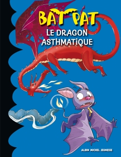 Bat Pat. Vol. 12. Le dragon asthmatique