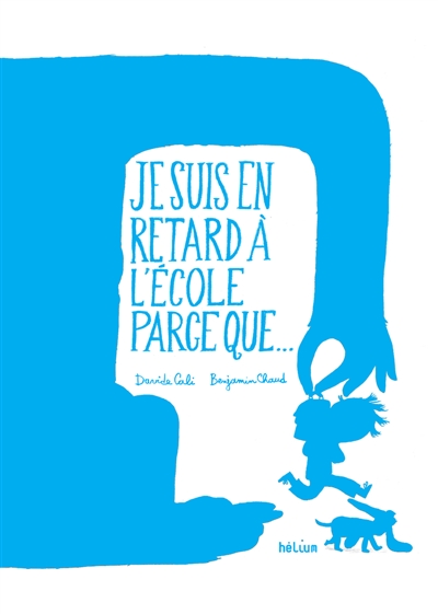 Je suis en retard à l'école parce que...