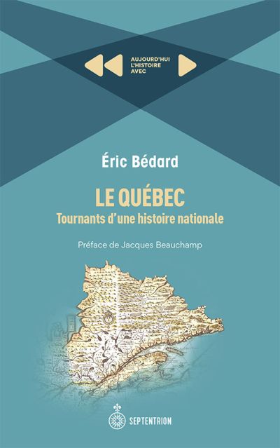 Le Québec : tournants d'une histoire nationale