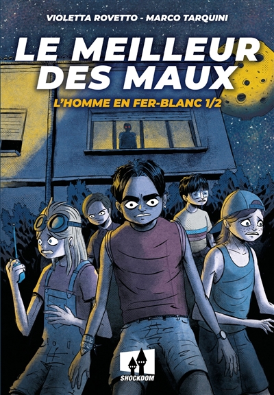 le meilleur des maux. vol. 1. l'homme en fer-blanc