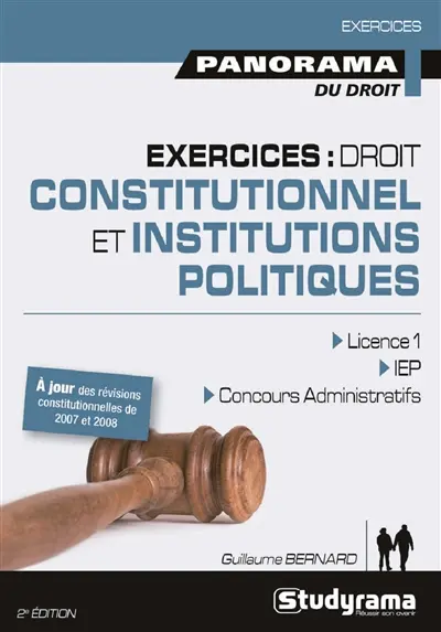 Droit constitutionnel et institutions politiques : exercices, licence 1, IEP, concours administratifs