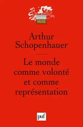 Le monde comme volonté et comme représentation