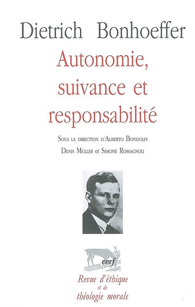 Dietrich Bonhoeffer : autonomie, suivance et responsabilité