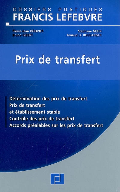 Prix de transfert : détermination des prix de transfert, prix de transfert et établissement stable, contrôle des prix de transfert, accords préalables sur les prix