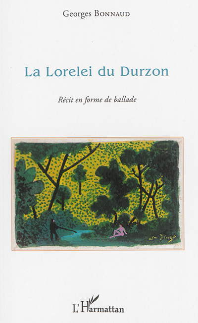 La Lorelei du Durzon : récit en forme de ballade