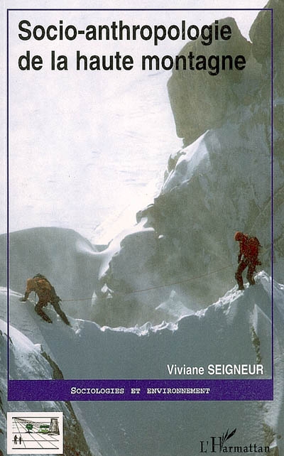 Socio-anthropologie de la haute montagne : biographie des hauts lieux