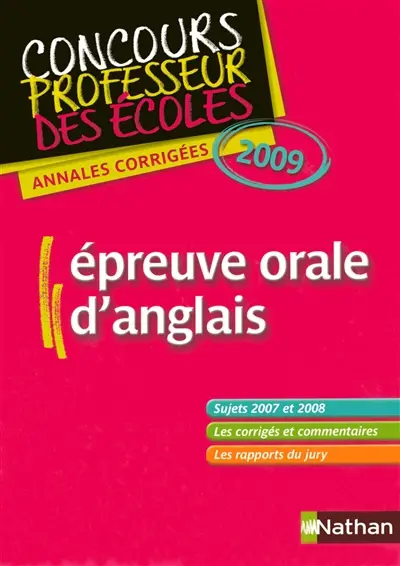 Epreuve orale d'anglais : annales corrigées 2009