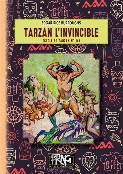 Le cycle de Tarzan. Vol. 14. Tarzan l'invincible