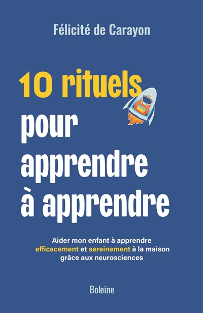 10 rituels pour apprendre à...