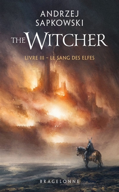 Le sorceleur, tome 3 : Le sang des elfes. The witcher. Vol. 3. Le sang des elfes
