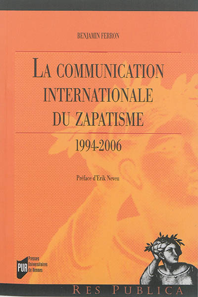 La communication internationale du zapatisme : 1994-2006