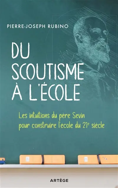 Du scoutisme à l'école : les intuitions du père Sevin pour construire l'école du 21e siècle